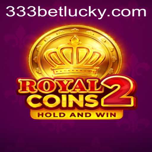 Discovering RoyalCoins2: A Strategic Adventure Aligned with the 333bet Experience